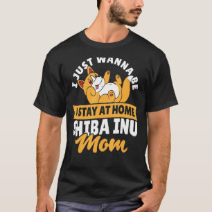 T-shirt Je Veux Juste Être Un Séjour À La Maison Shiba Inu