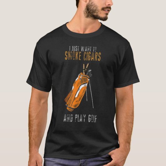 T-shirt Je Veux Juste Fumer Cigars & Jouer Golf Smoker 6 (Devant)