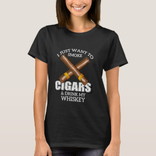 T-shirt Je Veux Juste Fumer Des Cigares Et Boire Mon Whisk