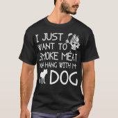 T-shirt Je veux juste fumer le coup de viande avec mon (Devant)