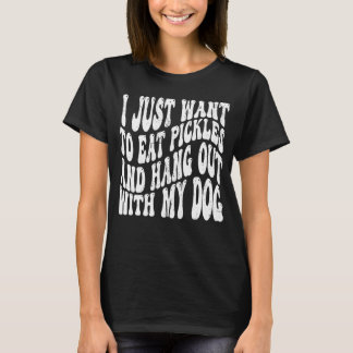 T-shirt Je Veux Juste Manger Des Plats Et Me Tenir Avec Mo
