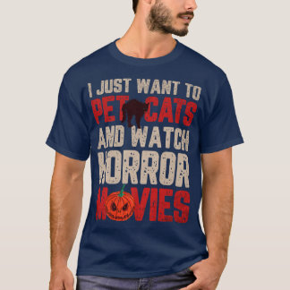 T-shirt Je Veux Juste Pet Chats Et Regarder Des Films D'Ho