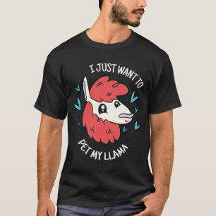 T-shirt Je Veux Juste Pet Mon Llama Cute Llama Présent
