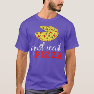 T-shirt Je Veux Juste Pizza 111046