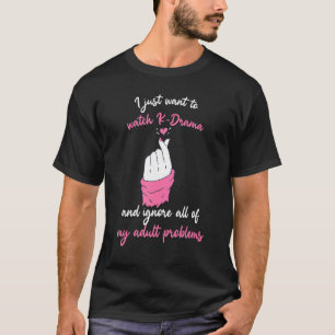 T-shirt Je Veux Juste Regarder K Drama Et Ignorer Tout Mon