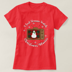 T-shirt Je Veux Juste Regarder Les Films De Noël