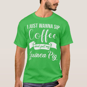 T-shirt Je veux juste siroter du café et caresser mon coch