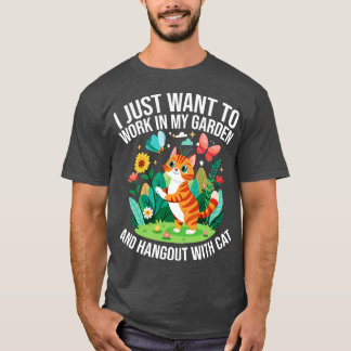 T-shirt je veux juste travailler dans mon jardin et traîne