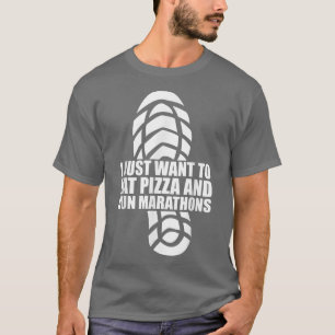 T-shirt Je Veux Manger De La Pizza Et Exécuter Marathons P