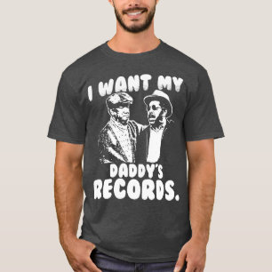 T-shirt Je Veux Mes Enregistrements Papa