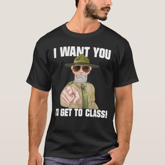 T-shirt Je veux que vous arriviez à l'enseignant de classe (Devant)