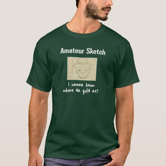 T-shirt Je veux savoir à où or du DA ? (Devant)