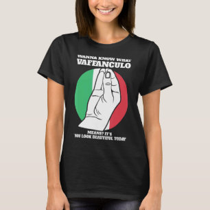 T-shirt Je veux savoir ce que vaffanculo Italie vaffancul