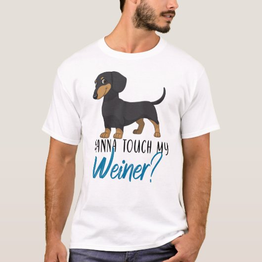 T-shirt Je veux toucher mon dachshund weiner (Devant)