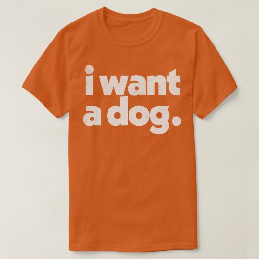 T-shirt Je veux un chien (Design devant)