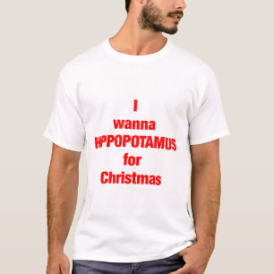 T-shirt Je veux un HIPPOPOTAME pour Noël