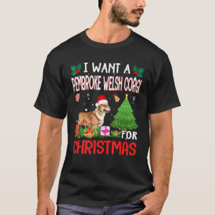 T-shirt Je Veux Un Pembroke Welsh Corgi Pour Noël Xmas