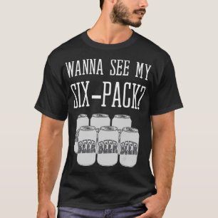 T-shirt Je Veux Voir Mon Pack Six Drôle Bière Gut Rednec