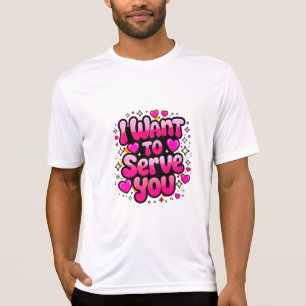 T-shirt Je Veux Vous Servir - Mignonne Coeur Design Homme