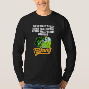 T-shirt Je Veux Vraiment Vraiment Aller Pêcher Aimer Fishi