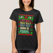 T-shirt Je Veux Vraiment Vraiment Aller PêcherJoyeux Noël (Devant)