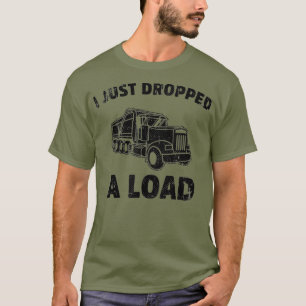 T-shirt Je Viens D'Abandonner Un Camion Drôle Chargé (2)
