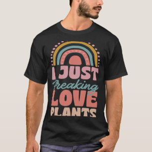 T-shirt Je viens de freaking Amour Plante Tendance arc-en-