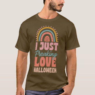 T-shirt Je viens de freaking Love Halloween Bohemian Rainb