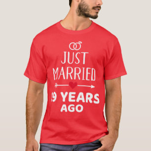 T-shirt Je viens de me marier il y a 19 ans pour le 19ème 