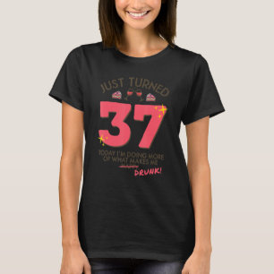 T-shirt Je viens de tourner 37 Vin Boire 37e Anniversaire