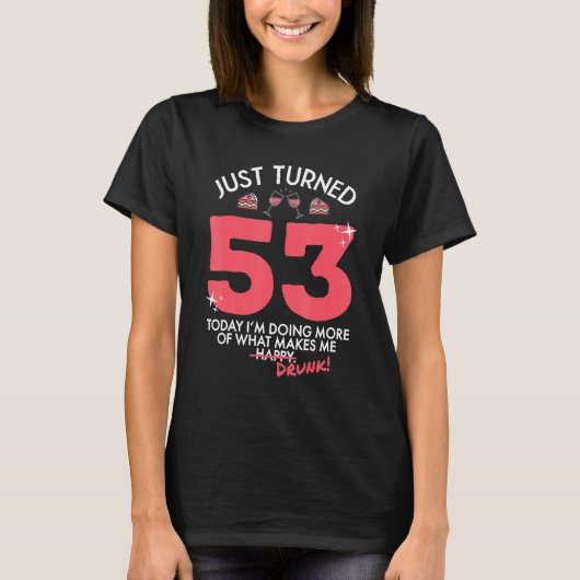 T-shirt Je viens de tourner 53 Vin Boire 53e Anniversaire (Devant)