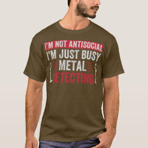 T-shirt Je Viens De Trouver Un Détecteur Métal Drôle