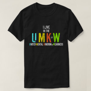 T-shirt Je vis au Royaume-Uni Mental Kingdom of Weariness