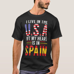 T-shirt Je Vis Aux Etats-Unis Mais Mon Coeur Est En Espagn