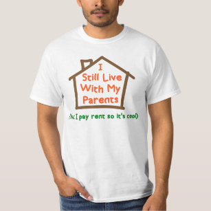T-shirt Je vis avec mes parents mais paye toujours le