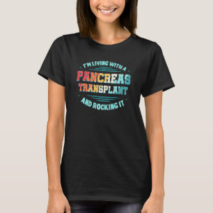 T-shirt Je Vis Avec Une Transplantation De Pancréas Et Des