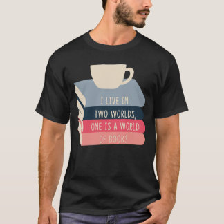 T-shirt Je vis dans deux mondes, l'un est un monde d'amis