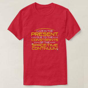 T-shirt Je vis dans le présent...