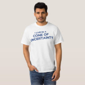 T-shirt Je vis dans un cône de pièce en t d'incertitude (Devant entier)