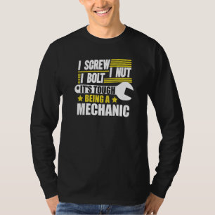 T-shirt Je vis I Nut I Bolt C'est dur d'être un mécanicien