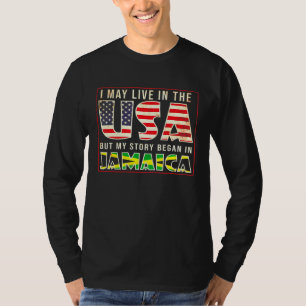 T-shirt Je Vis Peut-Être Aux Etats-Unis Mais Mon Histoire 