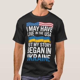 T-shirt Je vis peut-être aux États-Unis mais mon histoire