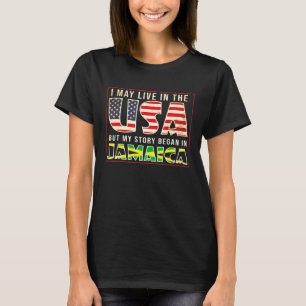 T-shirt Je Vis Peut-Être Aux Etats-Unis Mais Mon Histoire 