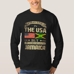 T-shirt Je Vis Peut-Être Aux Etats-Unis Mais Mon Histoire 