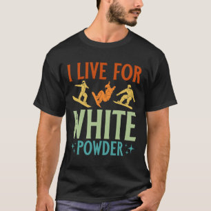 T-shirt Je Vis Pour Le Snowboard En Poudre Blanche