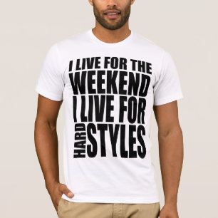 T-shirt Je vis pour le week-end