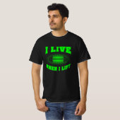 T-shirt Je vis quand je lève le haltère disant vert T-Shi (Devant entier)