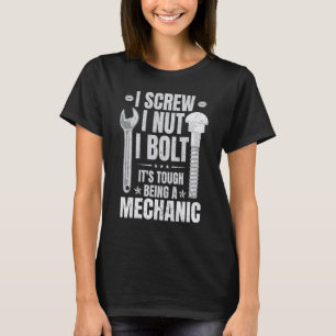 T-shirt Je visse je boulonne je tourne c'est dur d'être un