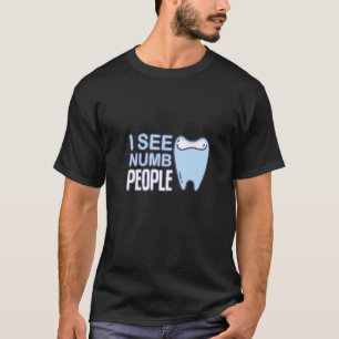 T-shirt Je vois de nombreuses personnes Dents Dental Fairy