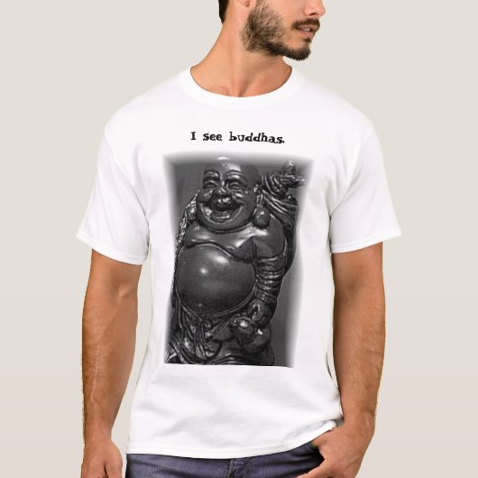 T-shirt Je vois des buddhas (Devant)